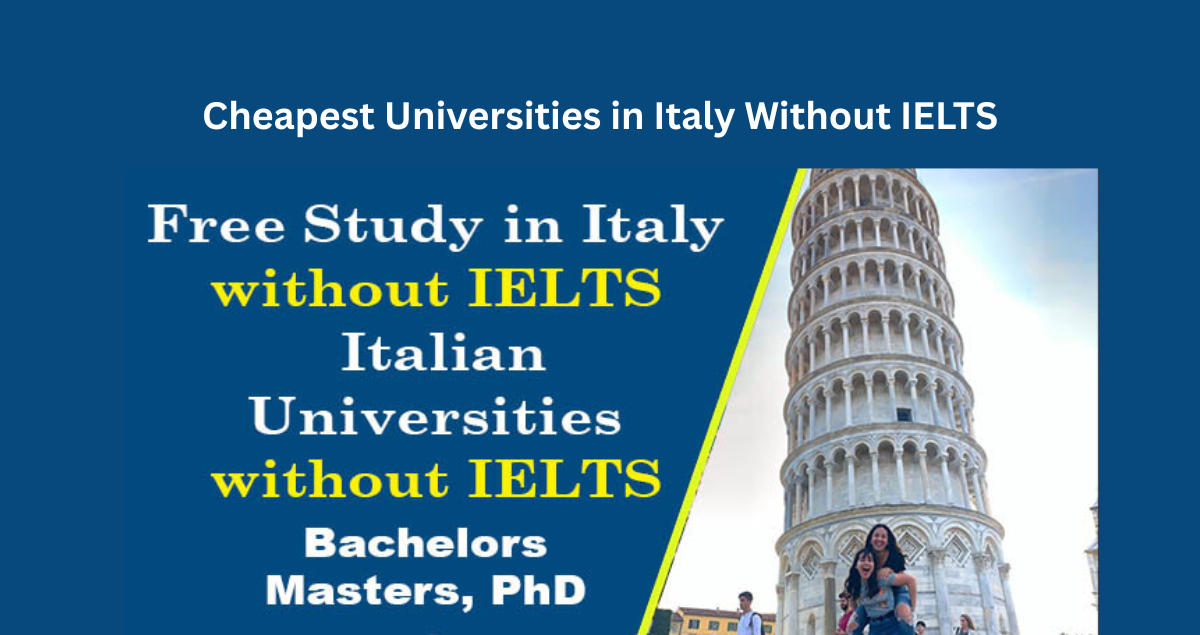 Cheapest Universities in Italy Without IELTS in 2025